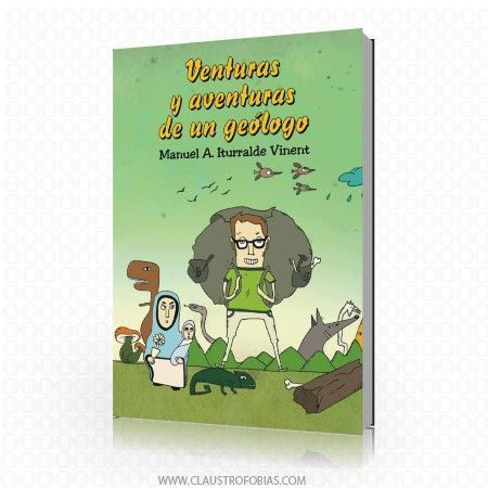 Ventura y aventura de un geólogo Ventura y aventura de un geólogo