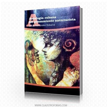 Antología cubana del pensamiento antirracista 1 Antología cubana del pensamiento antirracista