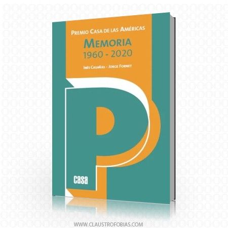 Premio Casa de las Américas. Memoria 1960-2020 1 Premio Casa de las Américas. Memoria 1960-2020