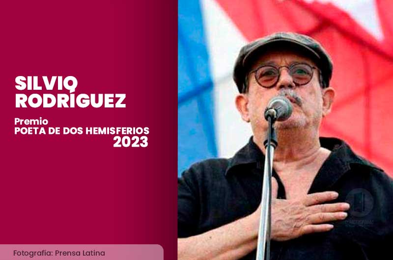 Premio «Poeta de dos Hemisferios 2023» al trovador Silvio Rodríguez Domínguez Premio «Poeta de dos Hemisferios 2023» al trovador Silvio Rodríguez Domínguez
