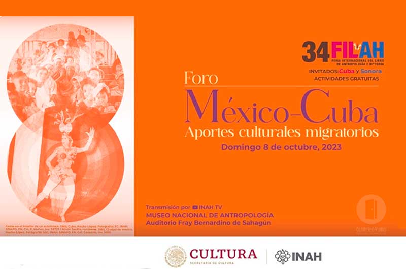 Foro México-Cuba: aportes culturales migratorios en la 34 Feria Internacional del Libro de Antropología e Historia