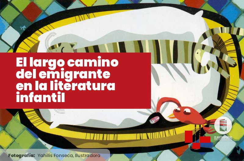 El largo camino del emigrante en la literatura infantil El largo camino del emigrante en la literatura infantil