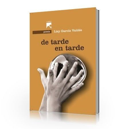 De tarde en tarde – Lisy García Valdés