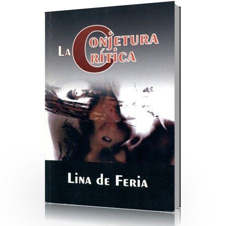 La conjetura crítica – Lina de Feria La conjetura crítica – Lina de Feria