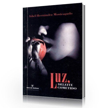 Luz, deleite cometido – Isbel Hernández Monteagudo Luz, deleite cometido – Isbel Hernández Monteagudo