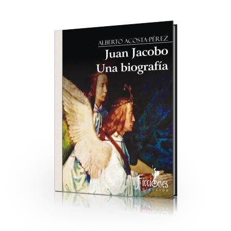 Juan Jacobo. Una biografía