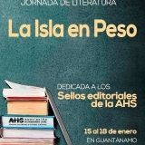 VII Jornada Literaria «La isla en peso», del 15 al 18 de enero de 2019