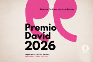Premio David 2026: cinco nuevas voces y cinco libros para la literatura cubana