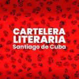 📕 CARTELERA LITERARIA: Santiago de Cuba – Octubre 2023