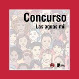 Primera edición del concurso artístico literario: Las aguas mil