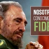 Nosotros conocimos a Fidel