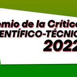 Convocatoria | Premio de la Crítica Científico-Técnica 2022