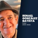 Falleció Renael González Batista, autor de una de las décimas cubanas más hermosas