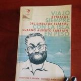 Retratos del teatro cubano de todas las orillas: entrevistas al director Alberto Sarraín